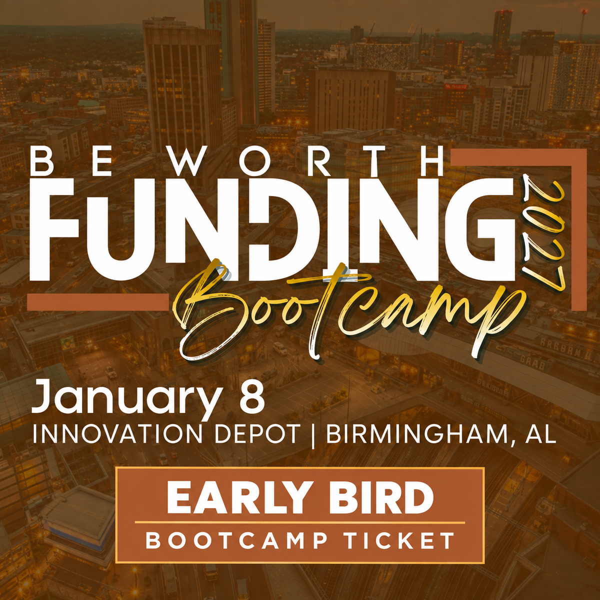Be Worth Funding BootCamp 2027 (LIVE) EARLY BIRD SPECIAL